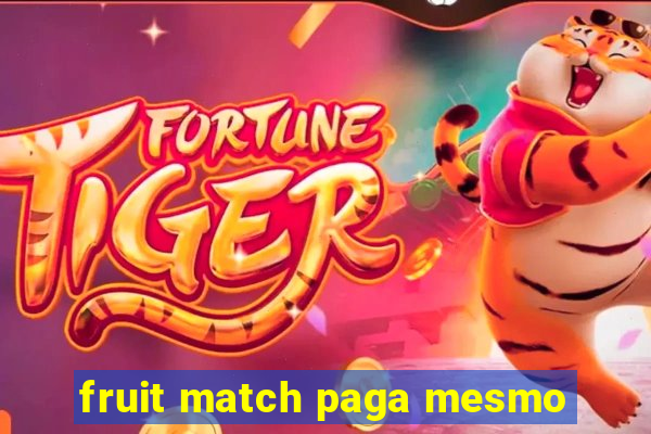 fruit match paga mesmo